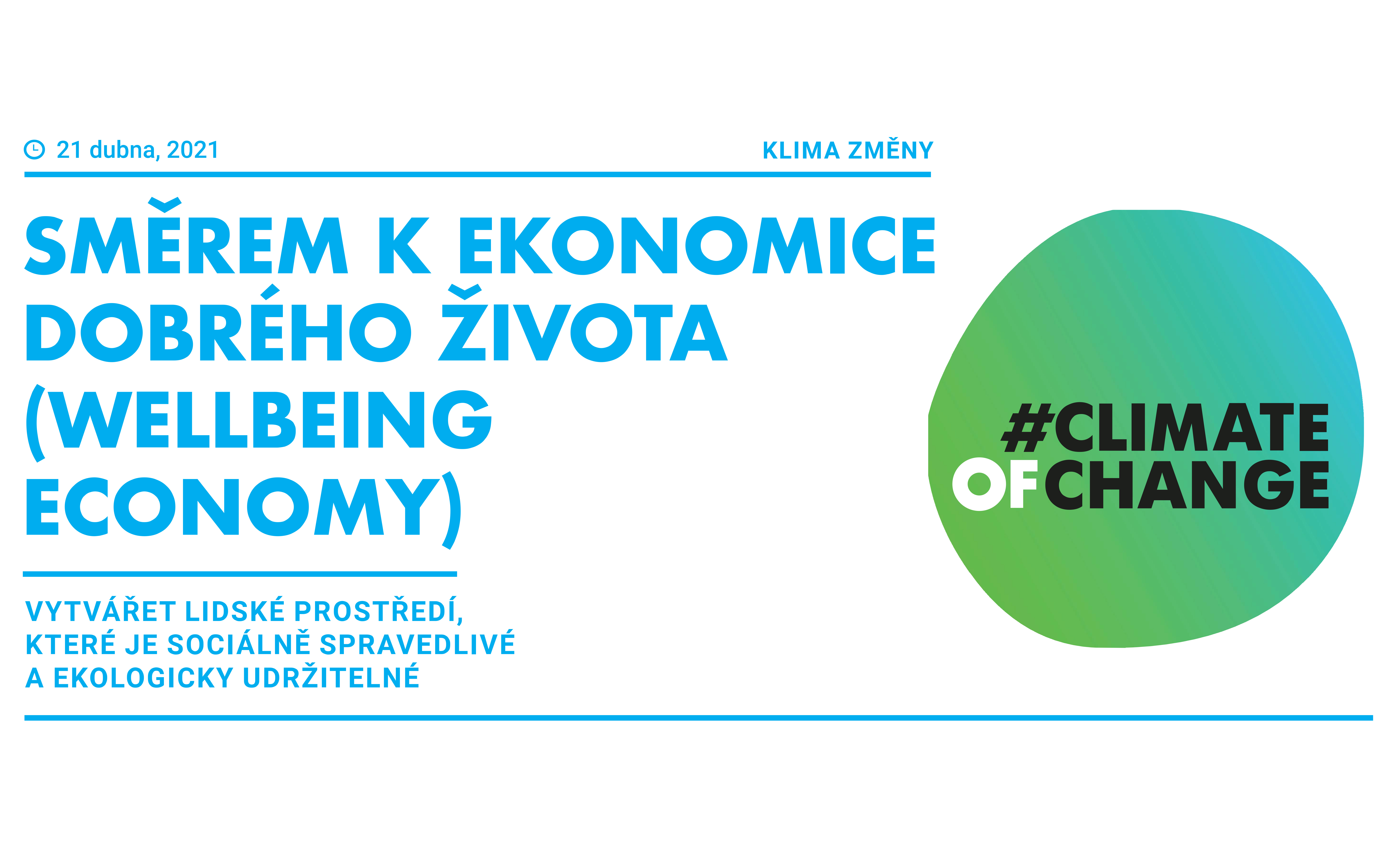 Směrem k ekonomice dobrého života (Wellbeing Economy)