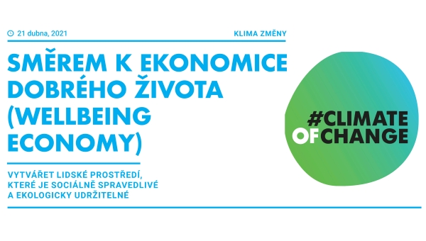 Směrem k ekonomice dobrého života (Wellbeing Economy)